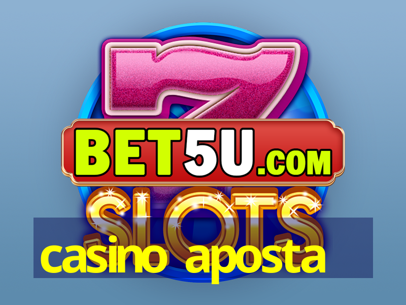 casino aposta